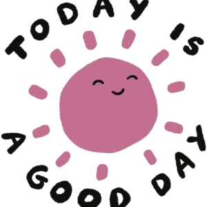 Today Is a Good Day artwork