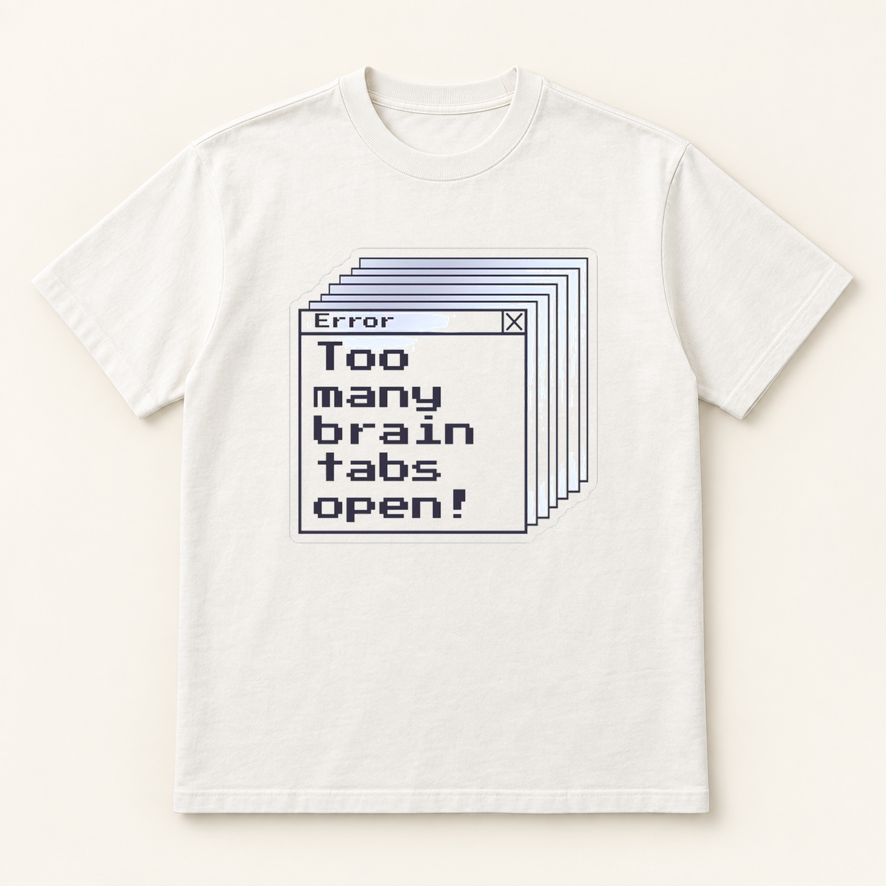 Too Many Brain Tabs Open Classic Crew mockup